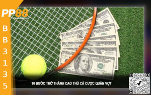 10 bước trở thành cao thủ cá cược quần vợt