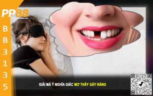 Giãi mã ý nghĩa giấc mơ gãy răng