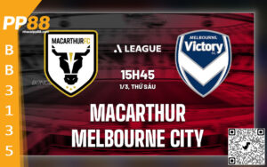 Nhận định Macarthur vs Newcastle Jets 15h45 ngày 5/1 (VĐQG Australia 2023/24)